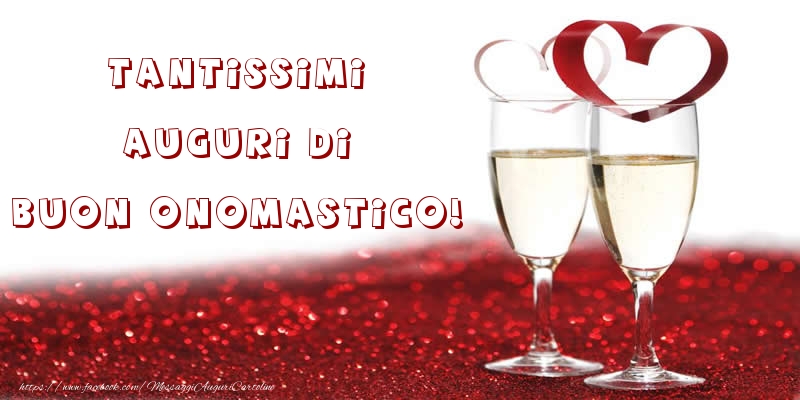 Tantissimi Auguri di Buon Onomastico! - Cartoline onomastico con champagne