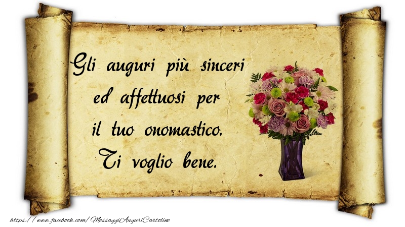 Ti voglio bene. - Cartoline onomastico con fiori