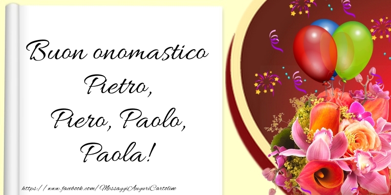 Buon onomastico Pietro, Piero, Paolo, Paola! - Cartoline onomastico