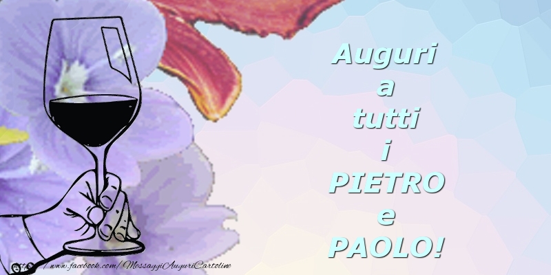 Auguri a tutti i PIETRO e PAOLO! - Cartoline onomastico