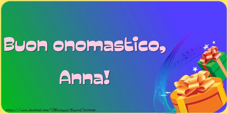 Buon onomastico, Anna! - Cartoline onomastico divertenti