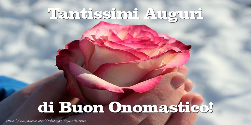 Tantissimi Auguri di Buon Onomastico! - Cartoline onomastico con rose