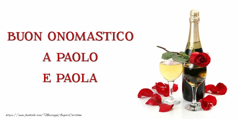 Buon onomastico a Paolo e Paola - Cartoline onomastico con champagne