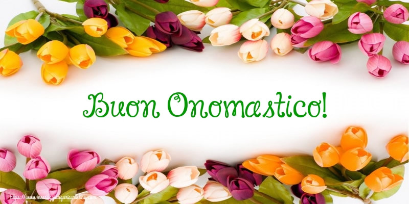 Buon Onomastico! - Cartoline onomastico con fiori