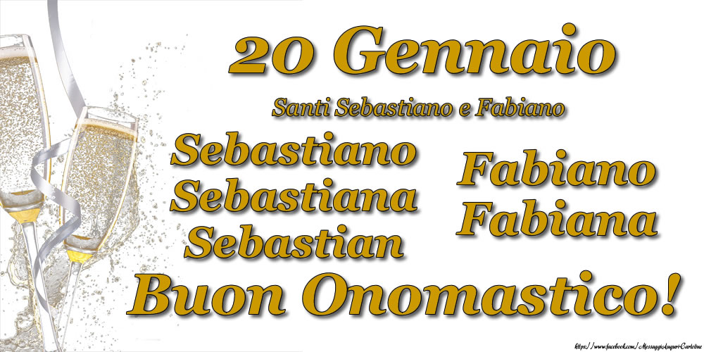 20 Gennaio - Buon Onomastico Sebastiano, Sebastiana, Sebastian, Fabiano, Fabiana! - Cartoline onomastico con santi del giorno