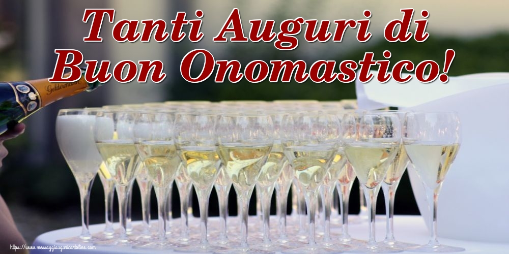 Tanti Auguri di Buon Onomastico! - Cartoline onomastico con champagne