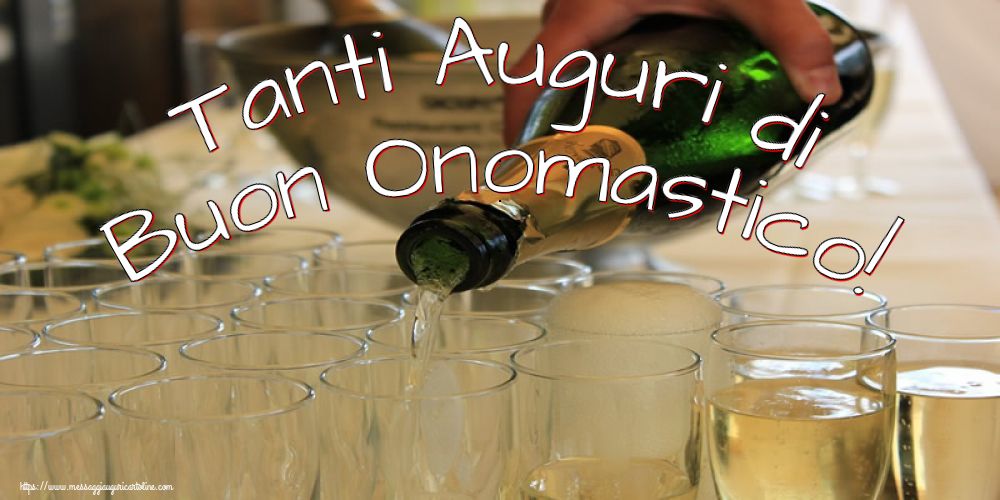 Tanti Auguri di Buon Onomastico! - Cartoline onomastico con champagne