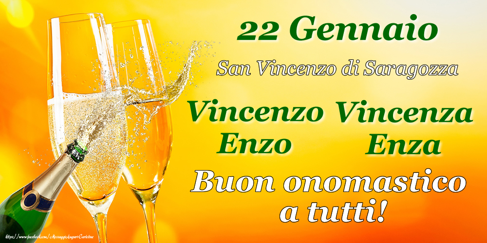 22 Gennaio - Vincenzo, Vincenza, Enzo, Enza Buon onomastico a tutti! - Cartoline onomastico