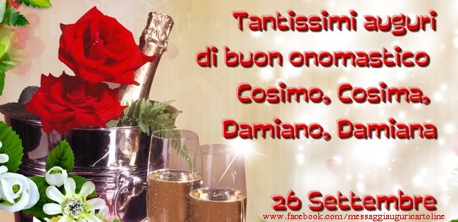 Tantissimi auguri di buon onomastico Cosimo, Cosima, Damiano, Damiana  26 Settembre - Cartoline onomastico con champagne