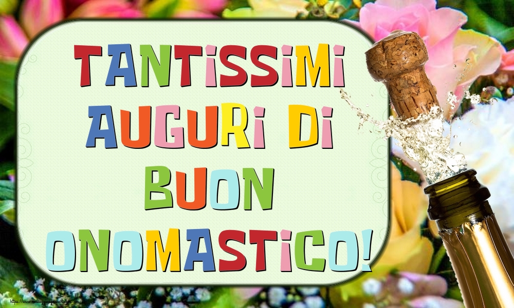 Tantissimi auguri di Buon Onomastico! - Cartoline onomastico