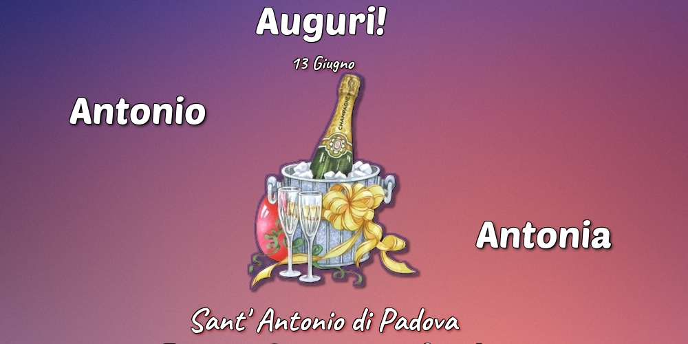 13 Giugno - Sant' Antonio di Padova - Cartoline onomastico con champagne