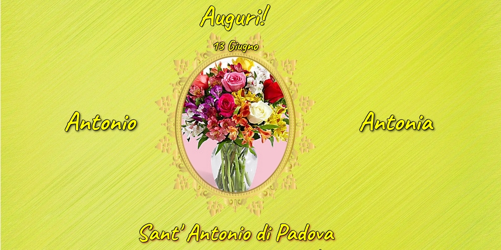 13 Giugno - Sant' Antonio di Padova - Cartoline onomastico con fiori