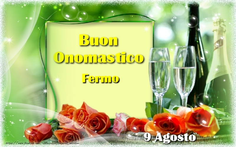 Buon Onomastico Fermo! 9 Agosto - Cartoline onomastico