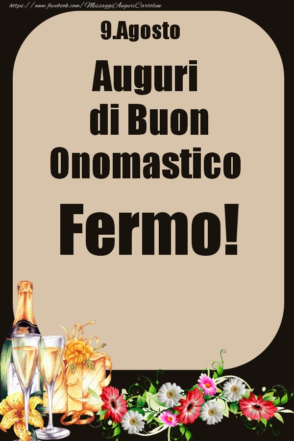 9.Agosto - Auguri di Buon Onomastico  Fermo! - Cartoline onomastico