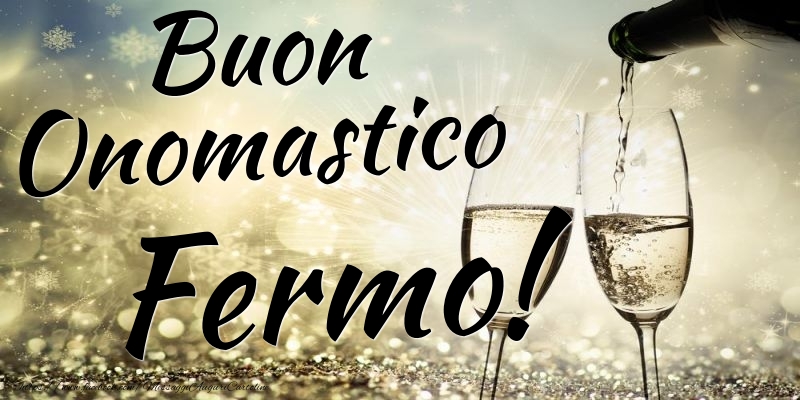 Buon Onomastico Fermo - Cartoline onomastico con champagne