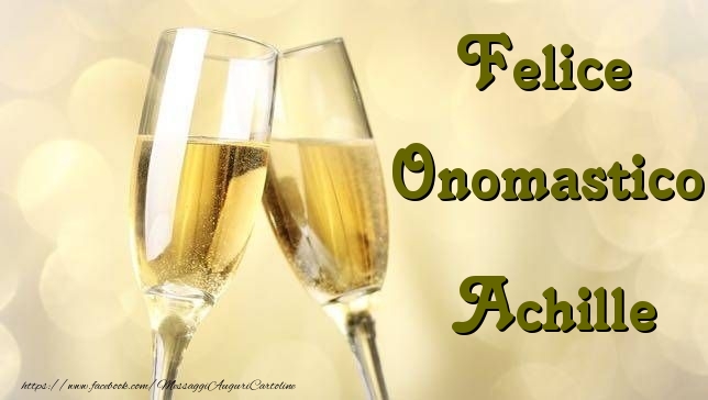 Felice Onomastico Achille - Cartoline onomastico con champagne