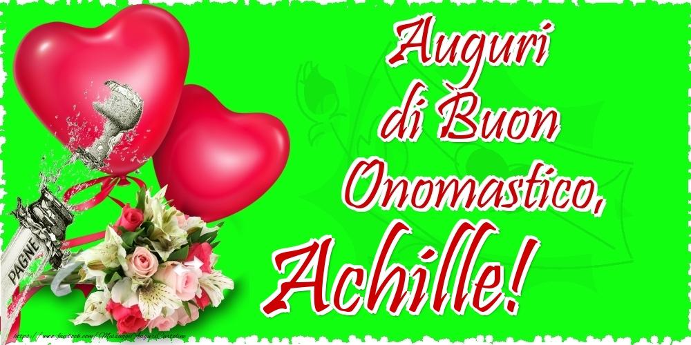 Auguri di Buon Onomastico, Achille - Cartoline onomastico con il cuore