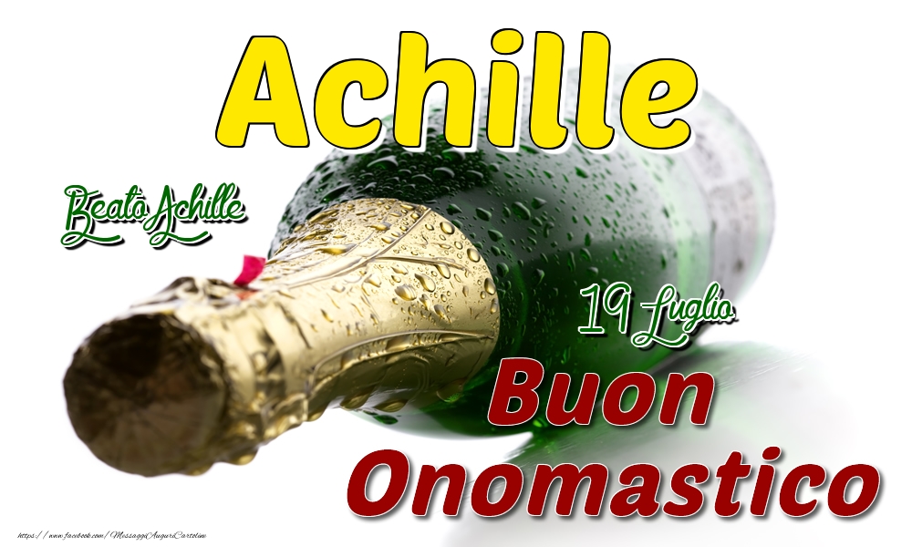 19 Luglio Beato Achille -  Buon onomastico Achille - Cartoline onomastico