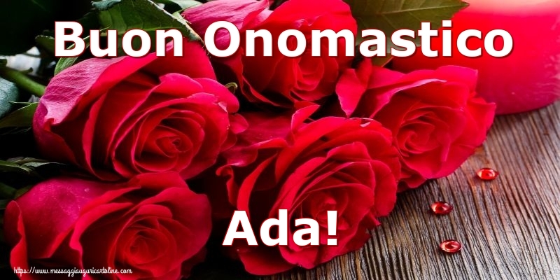 Buon Onomastico Ada! - Cartoline onomastico con rose