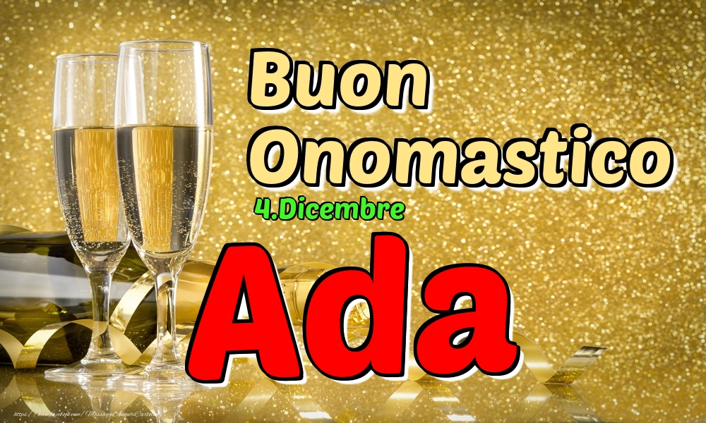 4.Dicembre - Buon Onomastico Ada! - Cartoline onomastico