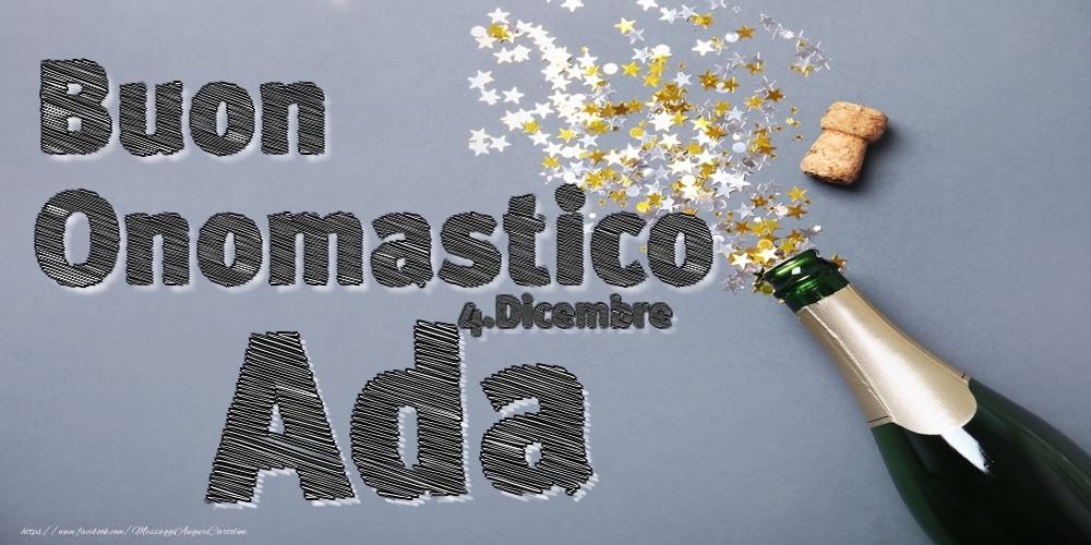 4.Dicembre - Buon Onomastico Ada! - Cartoline onomastico
