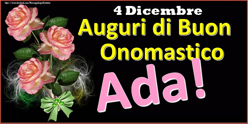 Auguri di Buon Onomastico Ada! - 4 Dicembre - Cartoline onomastico