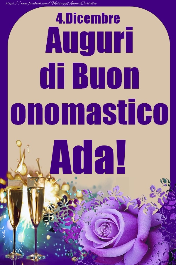 4.Dicembre - Auguri di Buon Onomastico  Ada! - Cartoline onomastico