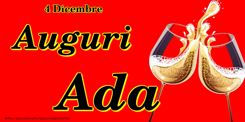 4 Dicembre - Auguri Ada! - Cartoline onomastico