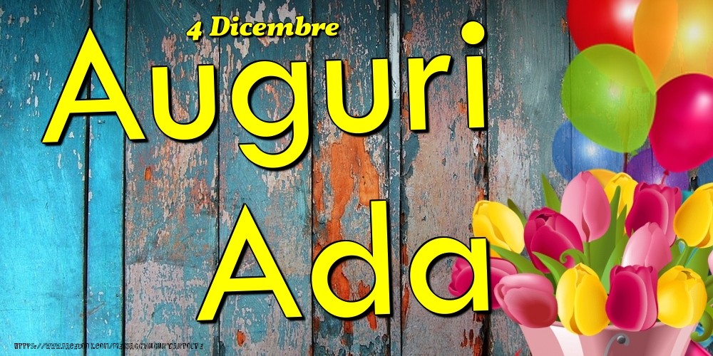 4 Dicembre - Auguri Ada! - Cartoline onomastico
