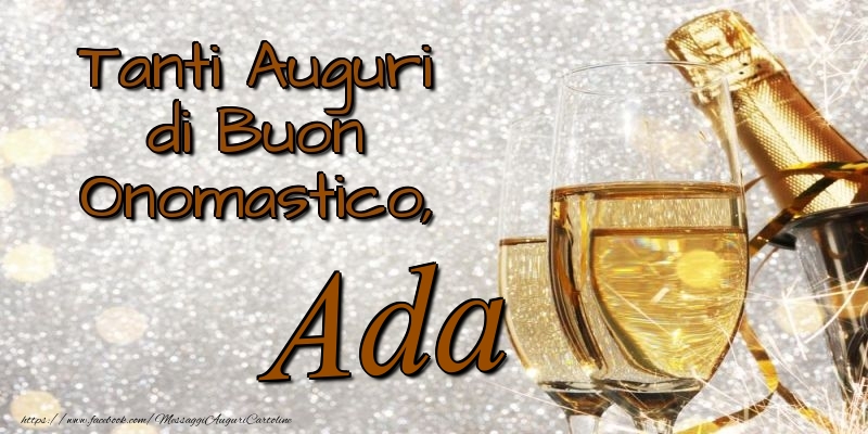Tanti Auguri di Buon Onomastico, Ada - Cartoline onomastico con champagne