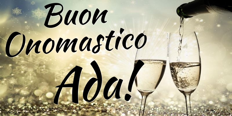 Buon Onomastico Ada - Cartoline onomastico con champagne