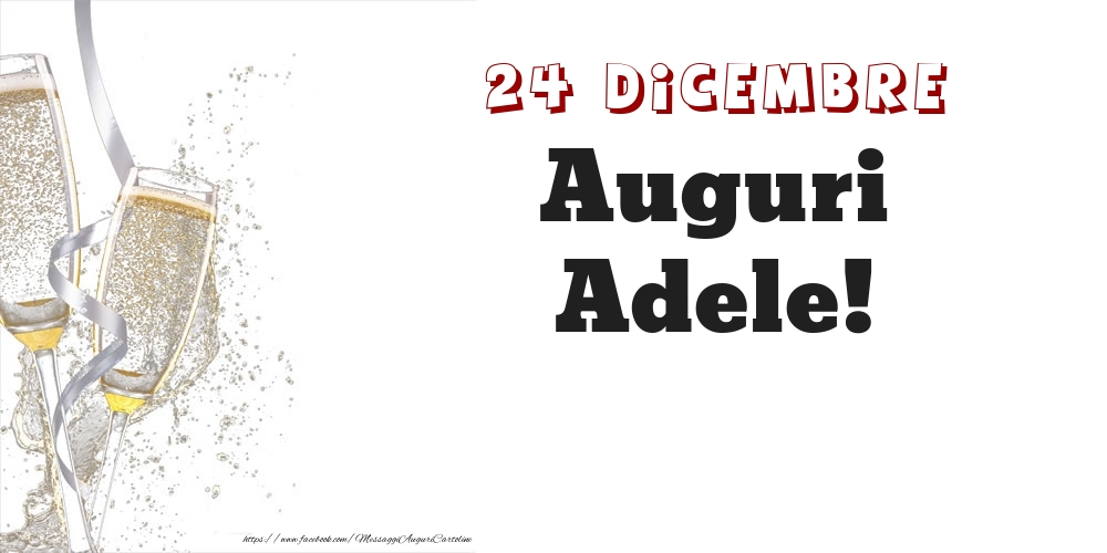 Auguri Adele 24 Dicembre