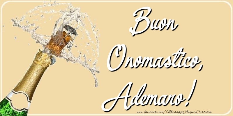 Buon Onomastico, Ademaro - Cartoline onomastico con champagne