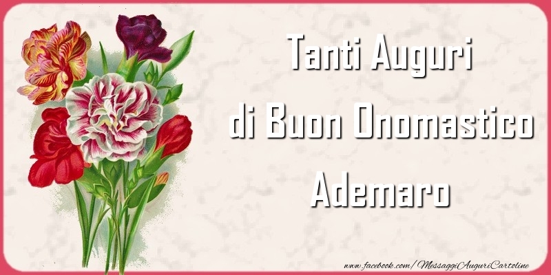 Tanti Auguri di Buon Onomastico Ademaro - Cartoline onomastico con mazzo di fiori