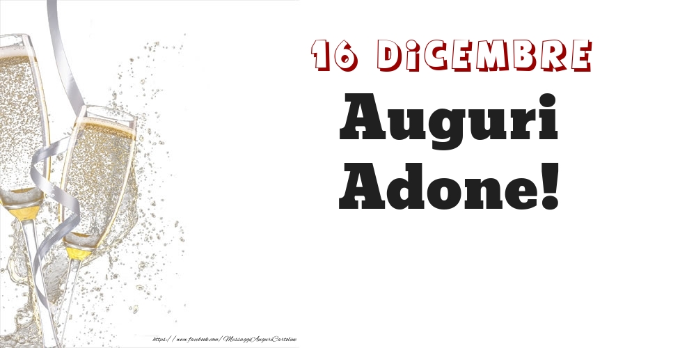 Auguri Adone! 16 Dicembre - Cartoline onomastico