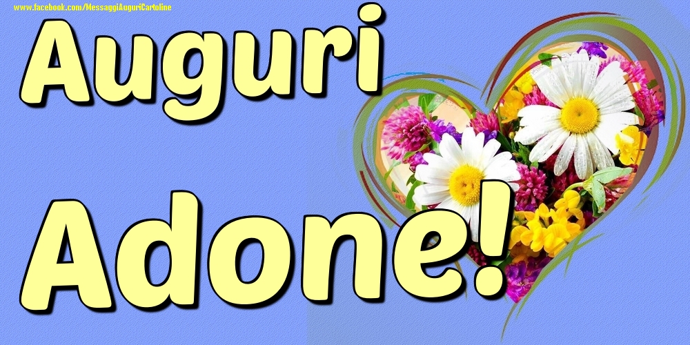 Auguri Adone - Cartoline onomastico con il cuore