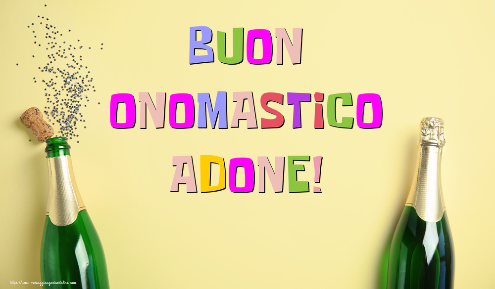 Buon Onomastico Adone! - Cartoline onomastico con champagne