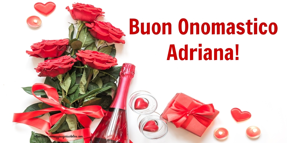 Buon Onomastico Adriana! - Cartoline onomastico con fiori