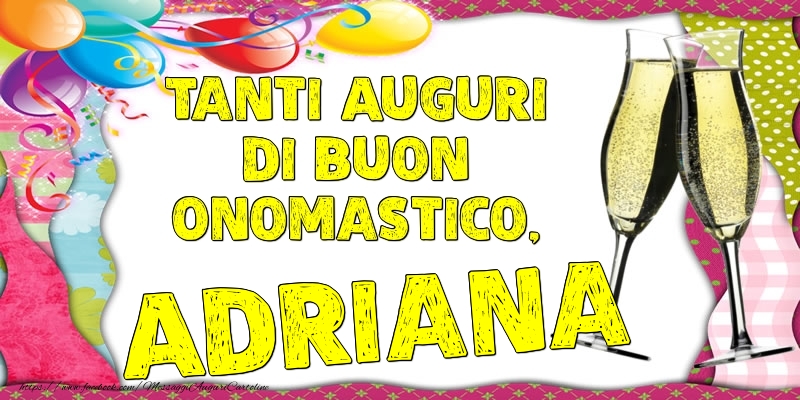 Tanti Auguri di Buon Onomastico, Adriana - Cartoline onomastico con palloncini