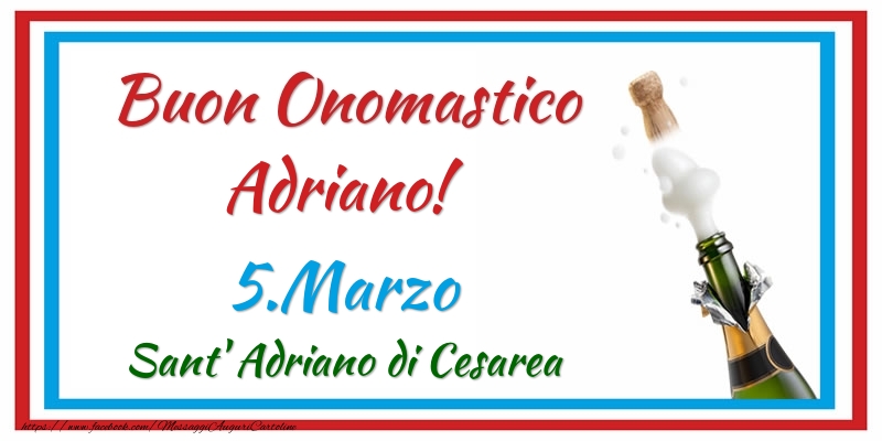 Buon Onomastico Adriano! 5.Marzo Sant' Adriano di Cesarea - Cartoline onomastico