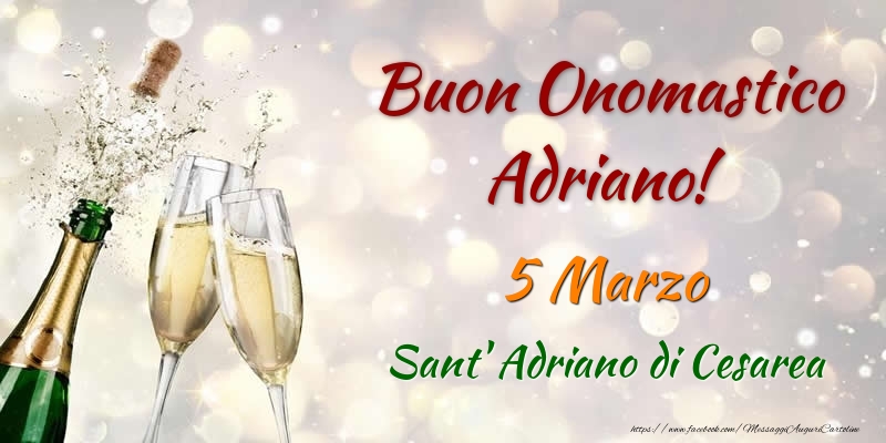 Buon Onomastico Adriano! 5 Marzo Sant' Adriano di Cesarea - Cartoline onomastico
