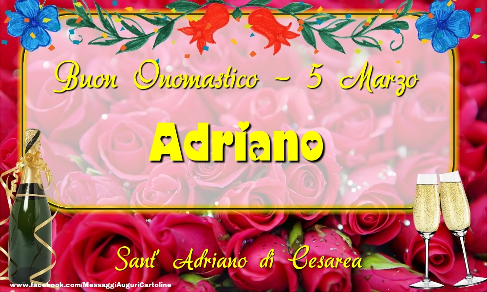 Sant' Adriano di Cesarea Buon Onomastico, Adriano! 5 Marzo - Cartoline onomastico