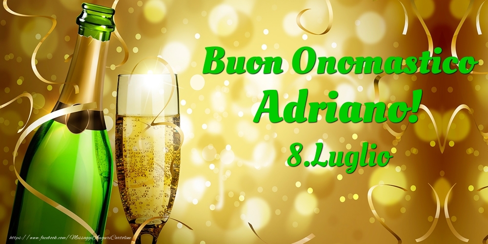Buon Onomastico Adriano! 8.Luglio - - Cartoline onomastico