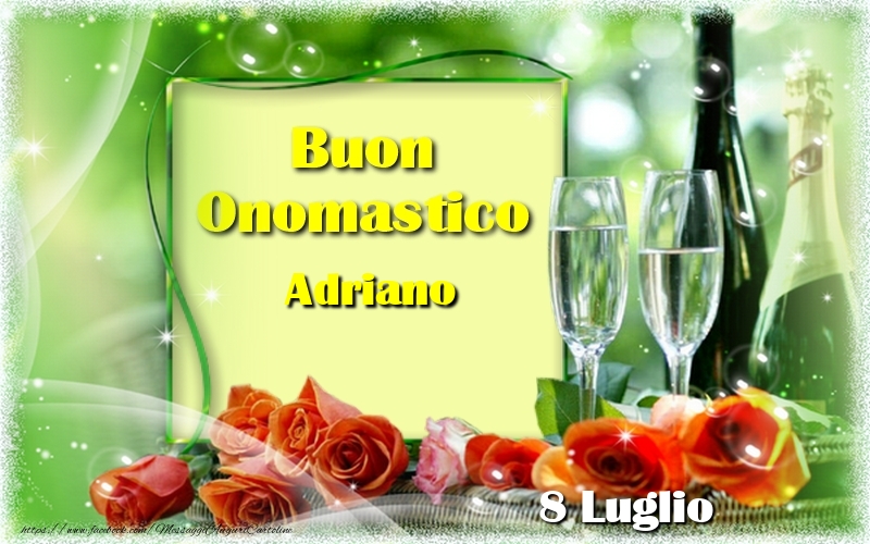 Buon Onomastico Adriano! 8 Luglio - Cartoline onomastico