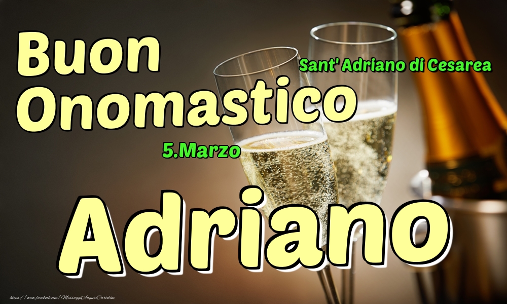 5.Marzo - Buon Onomastico Adriano! - Cartoline onomastico