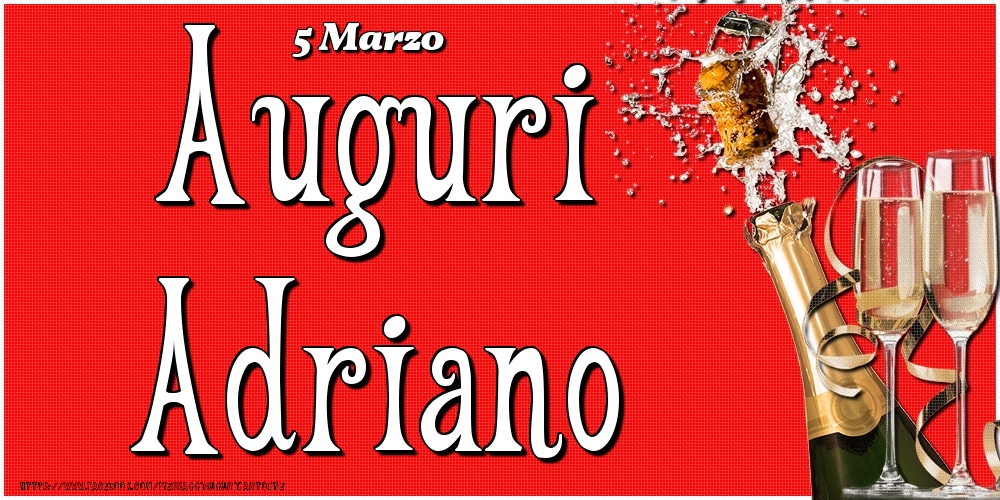 5 Marzo - Auguri Adriano! - Cartoline onomastico