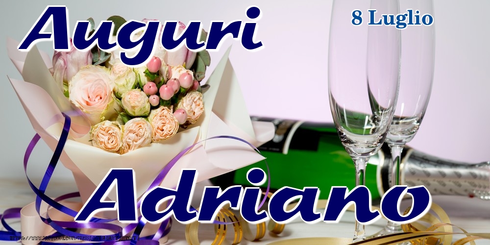 8 Luglio - Auguri Adriano! - Cartoline onomastico