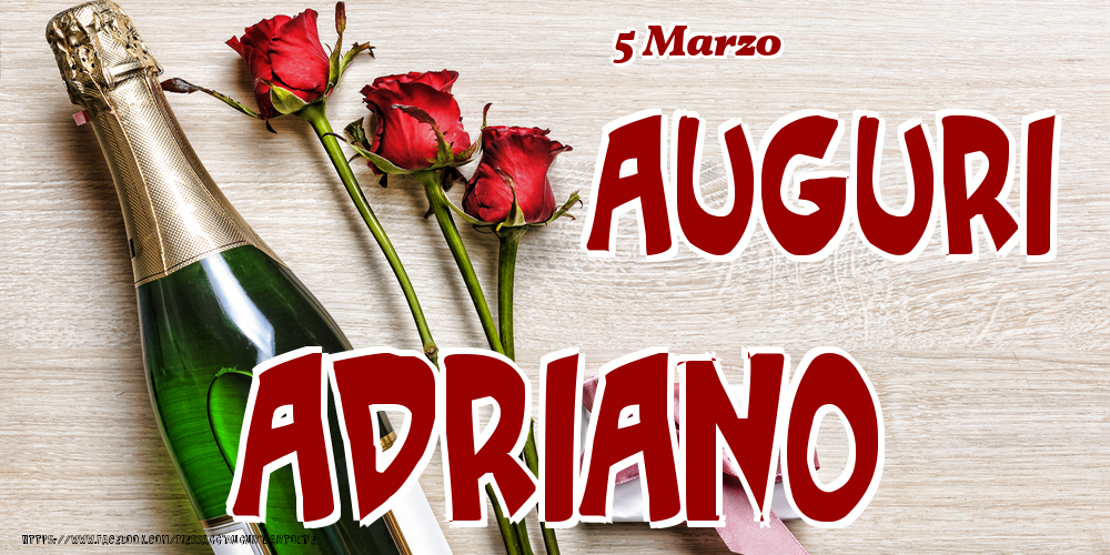 5 Marzo - Auguri Adriano! - Cartoline onomastico