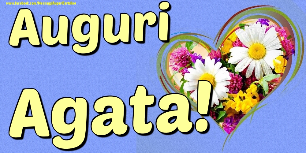 Auguri Agata - Cartoline onomastico con il cuore