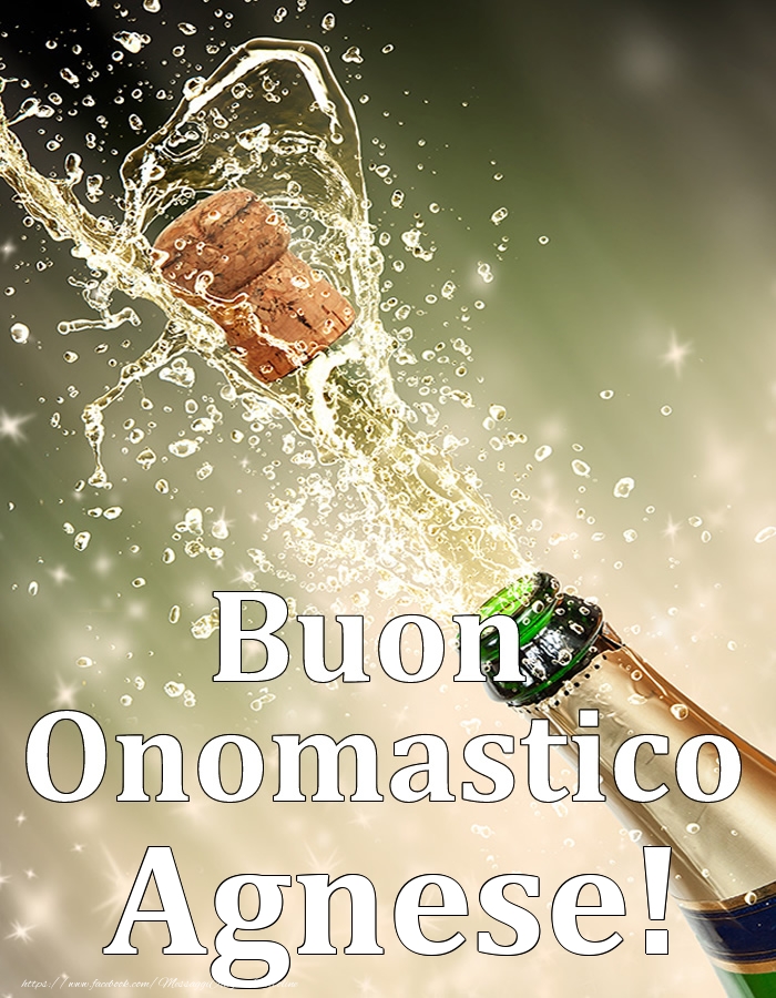 Buon Onomastico Agnese! - Cartoline onomastico con champagne